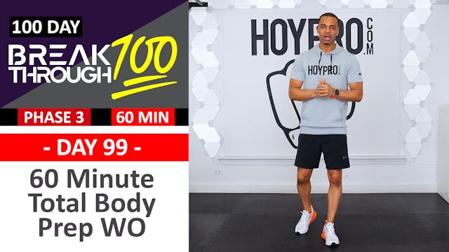 #99 - 60 Minute Full Body Prep No Equipment Workout - Breakthrough100