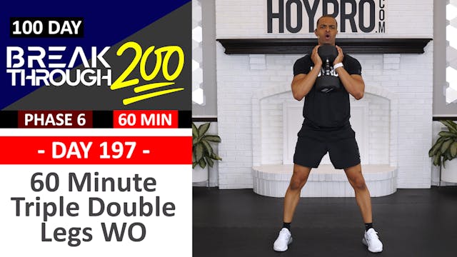 #197 - 60 Minute Triple-Double Tempo Lower Body Workout - Breakthrough200