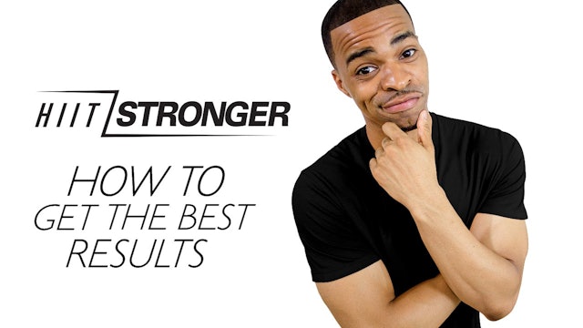 00 - HIIT STRONGER How to Get the Best Results