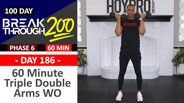 #186 - 60 Minute Triple-Double Tempo Upper Body Workout - Breakthrough200