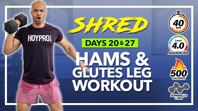 40 Minute Hamstrings & Glutes Lower Body Workout - SHRED #20 & 27