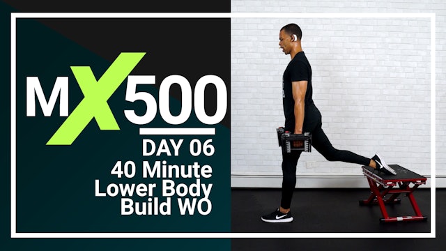 MX500 #06 - 40 Minute Lower Body Strength