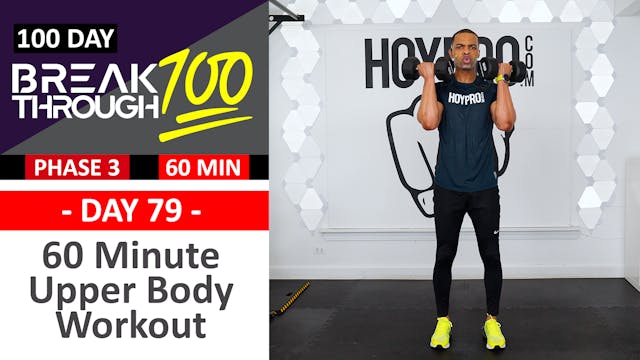 #79 - 60 Minute Advanced Upper Body Workout - Breakthrough100