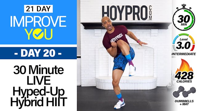 LIVE 30 Minute Hyped-Up Hybrid Full Body Workout - IMPROVE YOU #20