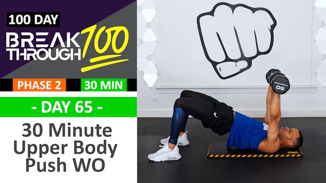#65 - 30 Minute Advanced Upper Body Prep Workout - Breakthrough100