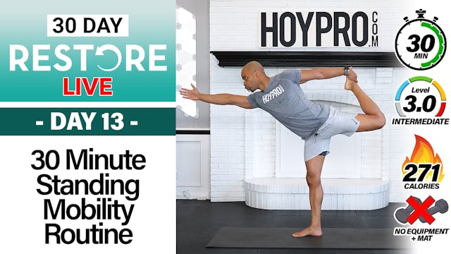 30 Minute LIVE All-Standing Mobility Workout - RESTORE #13