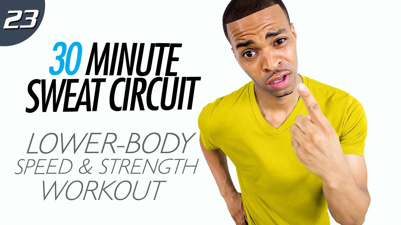 30 Minute Lower Body Strength & Speed Workout - Sweat Circuit #23