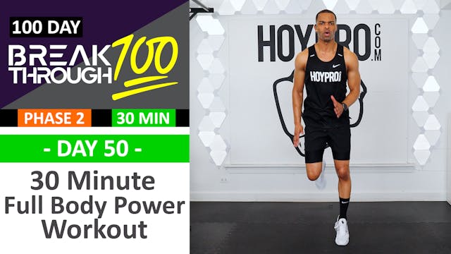 #50 - 30 Minute Full Body Power Workout - Breakthrough100