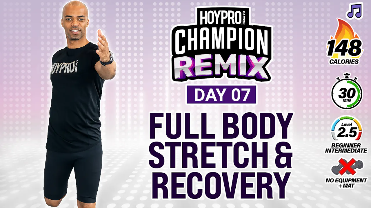 30 Minute Full Body Deep Stretch & Recovery - Champion REMIX #07 (Music ...
