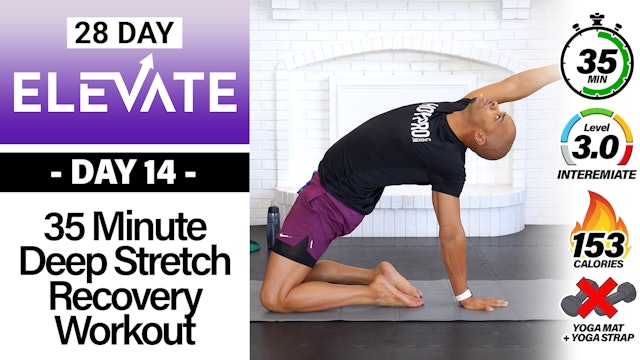 35 Minute Full Body Deep Stretch Yoga & Recovery - ELEVATE #14
