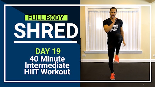 FBShred #19 - 40 Minute Full Body Intermediate HIIT Cardio Workout