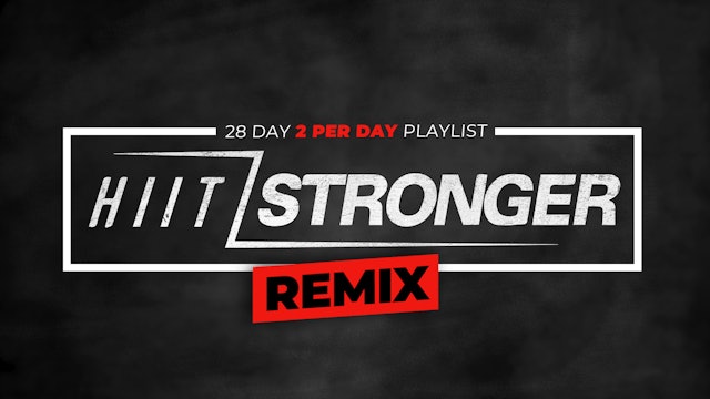 HIIT/STRONGER Remix: 28 Day Strength/Cardio Challenge