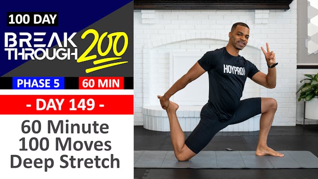 #149 - 60 Minute 100 Moves Deep Yoga & Stretching Workout - Breakthrough200