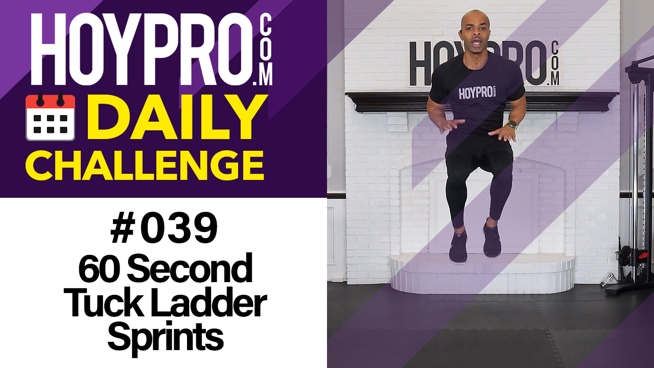 60 Second Tuck Ladder Sprints - Daily Challenge #39