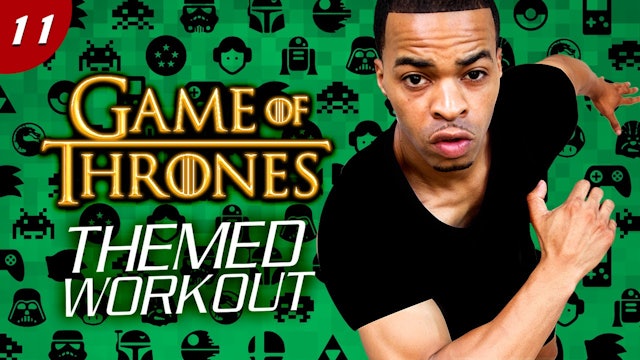 35 Minute Game of Thrones Workout - Geek #11