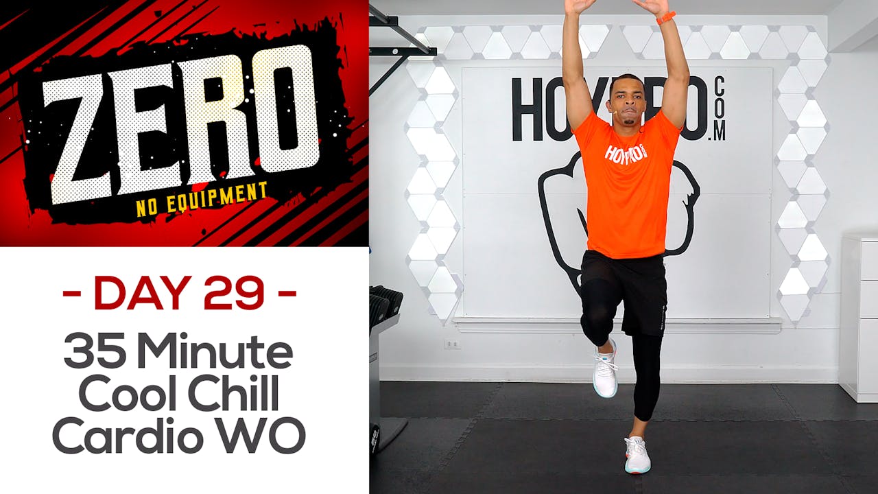 35 Minute Cool Chill Cardio Workout ZERO 29