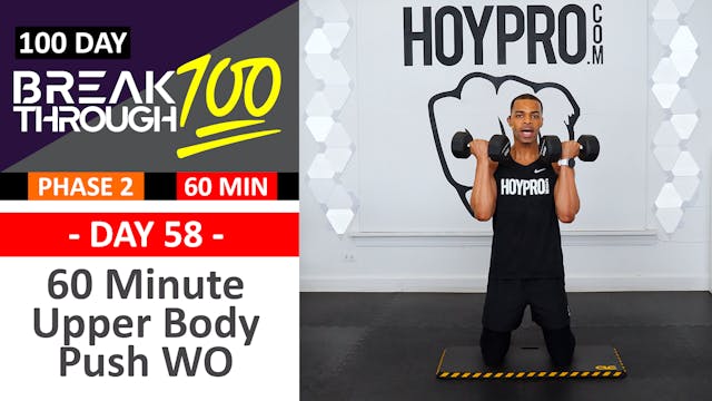 #58 - 60 Minute Upper Body Push Strength Workout - Breakthrough100