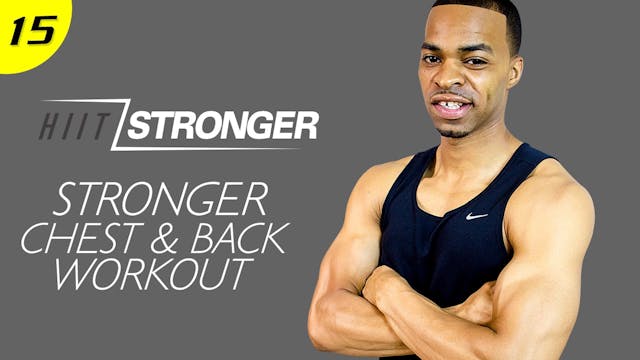 15 - 30 Minute STRONGER Chest, Back &...