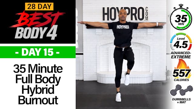 35 Minute Full Body Hybrid HIIT Burnout - Best Body 4 #15