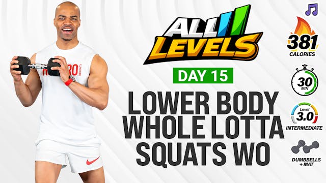 30 Minute Whole Lotta Squats Lower Bo...