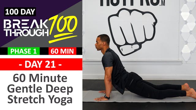 #21 - 60 Minute Gentle Deep Yoga Stretch - Breakthrough100