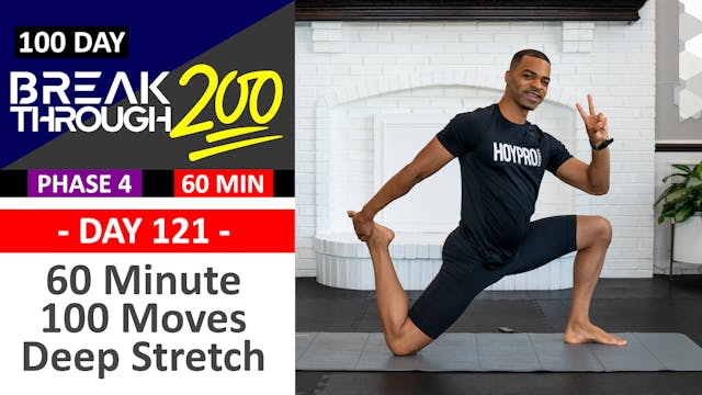 #121 - 60 Minute 100 Moves Deep Yoga & Stretching Workout - Breakthrough200