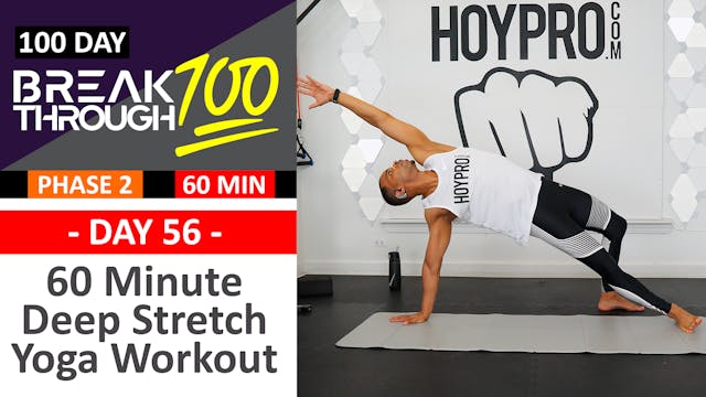 #56 - 60 Minute Full Body Deep Stretch Yoga Workout - Breakthrough100