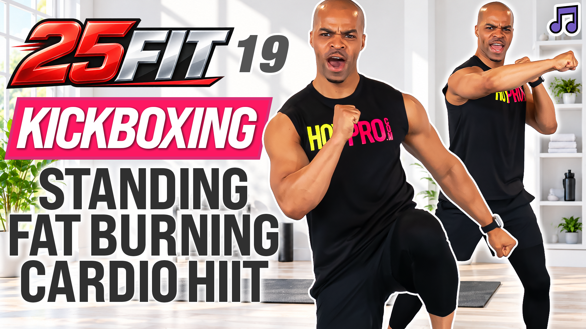 25 Minute Fat Burning Cardio Kickboxing Workout - 25FIT #019 (Music)