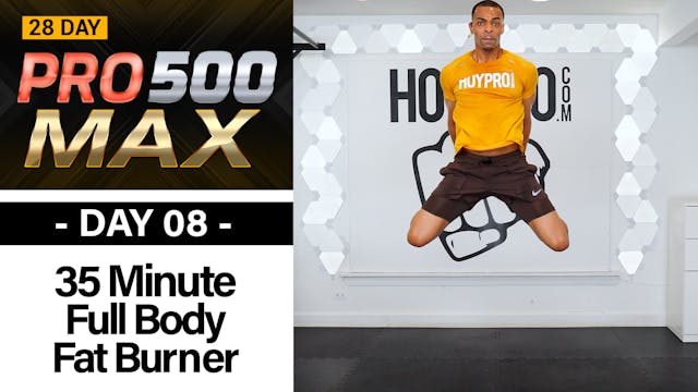 35 Minute Full Body Fat Burning HIIT Workout - PRO 500 MAX #08