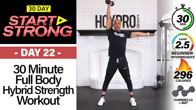30 Minute Full Body Beginner Hybrid Strength Workout - START STRONG #22