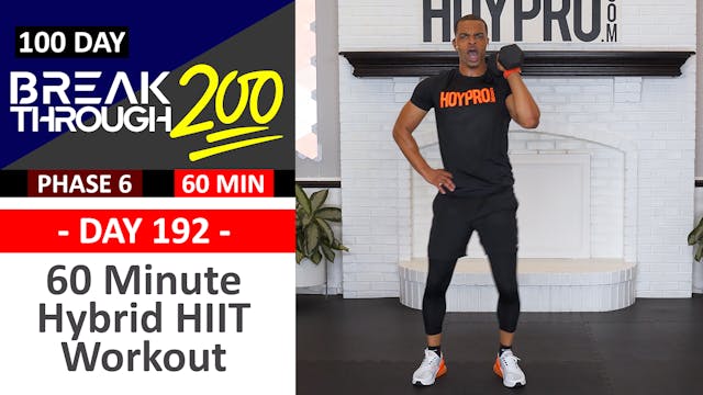 192 - 60 Minute KILLER Hybrid HIIT & Strength Workout - Breakthrough200