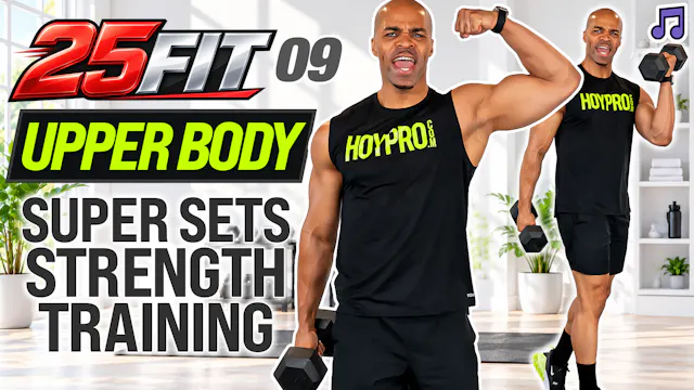 25 Minute Upper Body ABAB UPGRADES Super Sets Strength - 25FIT #009