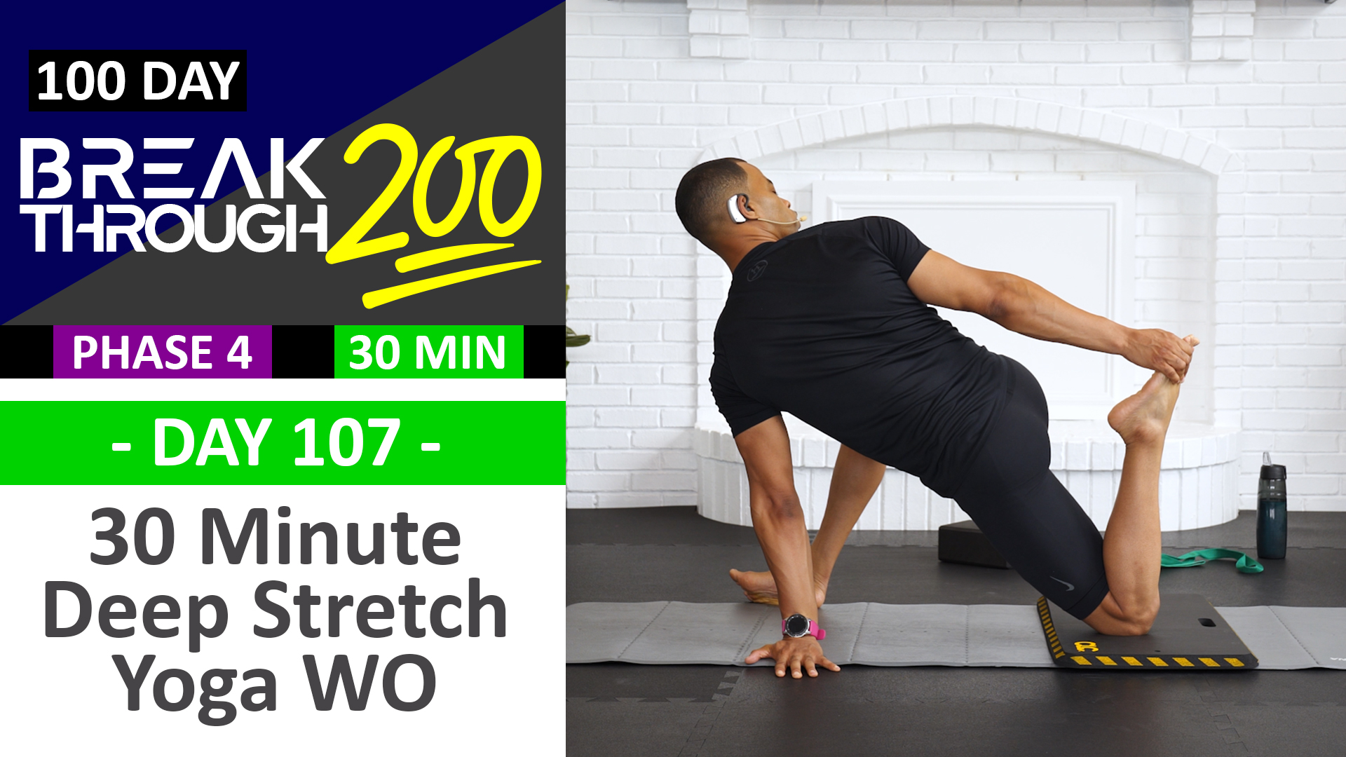 #107 - 30 Minute Deep Stretch Yoga & Recovery - Breakthrough200