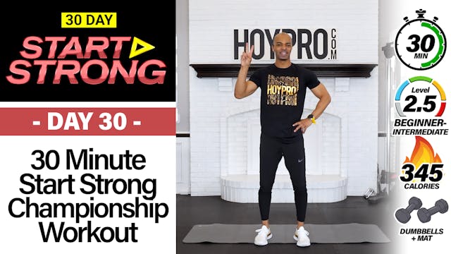 30 Minute Start Strong Championship Strength Workout - START STRONG #30
