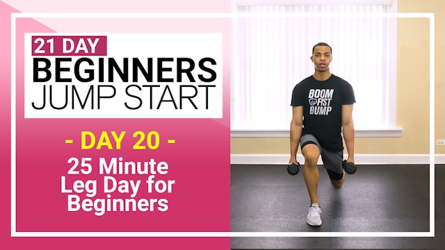 Day 20 - 25 Minute Beginners Leg Day Home Workout