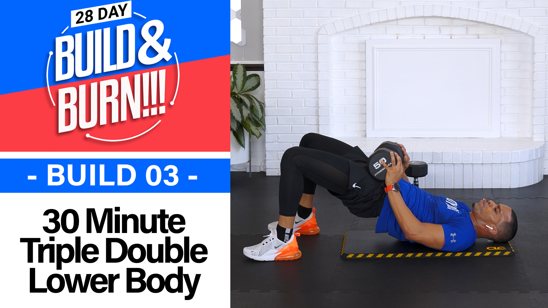 30 Minute BUILD - Build & Burn #03