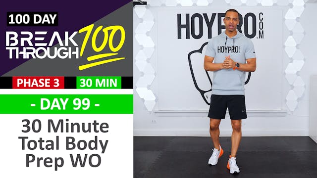 #99 - 30 Minute Full Body Prep No Equipment Workout - Breakthrough100