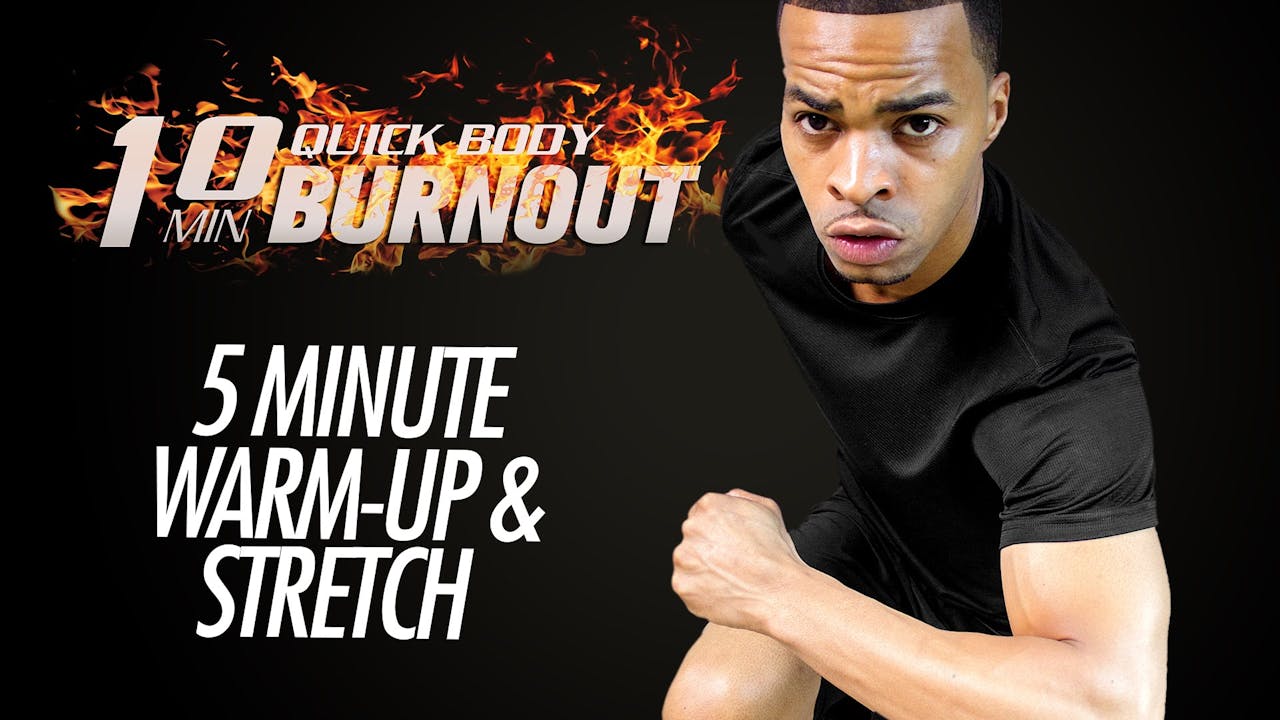 5 Minute Quick Cardio Warm Up and Total Body Stretch Pre 5 Minute Quick Cardio Warm Up and Total Body Stretch Pre