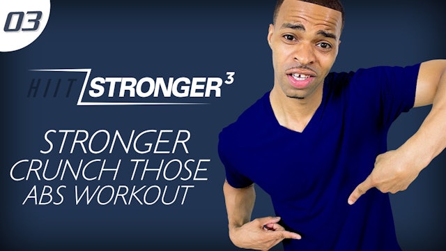 03 - 30 Minute STRONGER CRUNCH Those Abs Workout