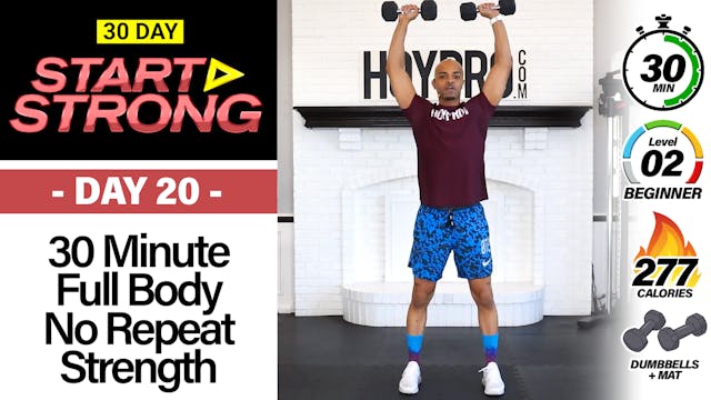 30 Min Beginner Full Body No Repeat Dumbbell Strength - START STRONG #20