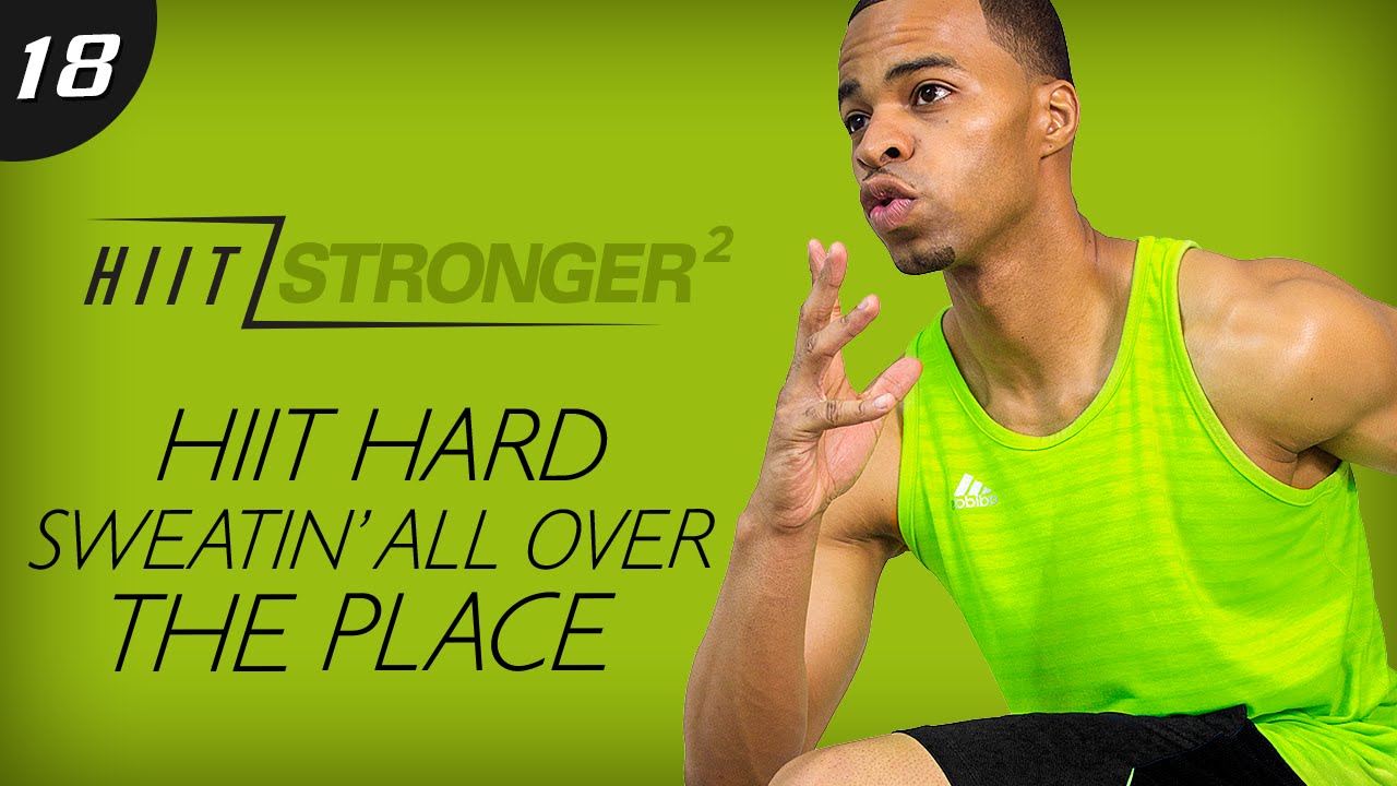 18 - 35 Minute HIIT Sweating All Over Workout