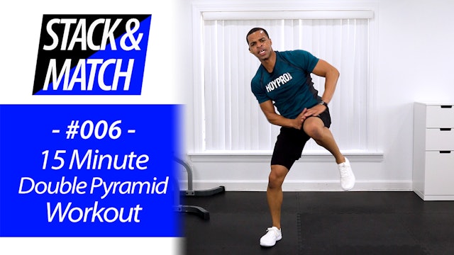15 Minute Double Pyramid HIIT Workout - Stack & Match #006