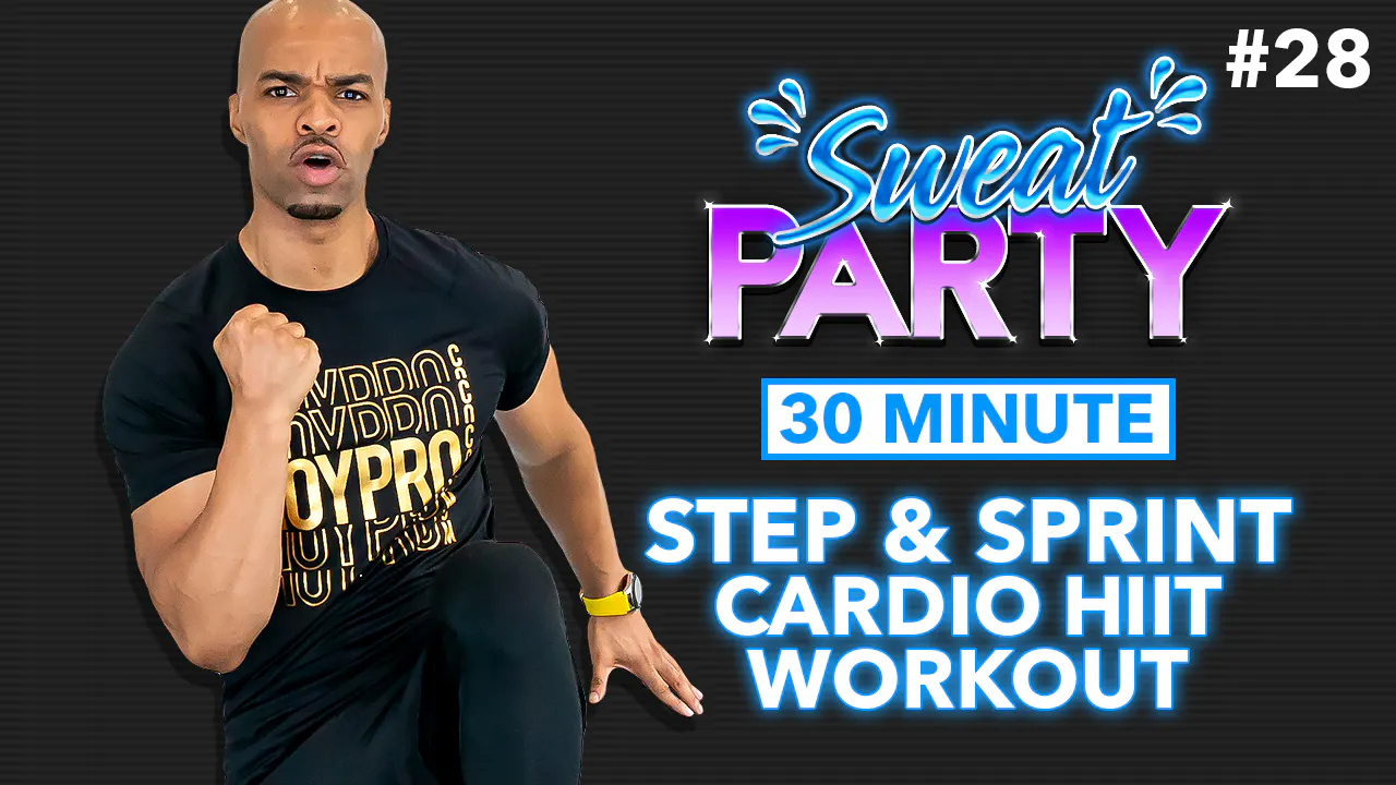 30 Minute Step and Sprint Cardio Sweat Workout - Sweat Party #28 ...