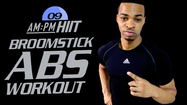 09PM - 30 Minute Brutal Broomstick Abs Workout - AM/PM HIIT