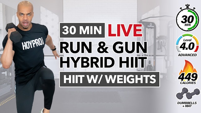 30 Minute LIVE Run & Gun Hybrid HIIT Workout