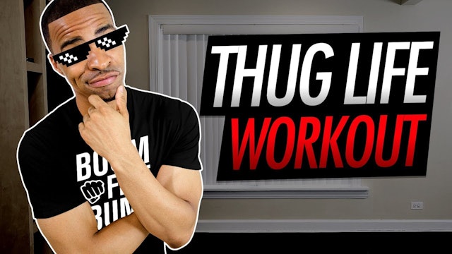 30 Minute Thug Life Hip-Hop Themed Workout