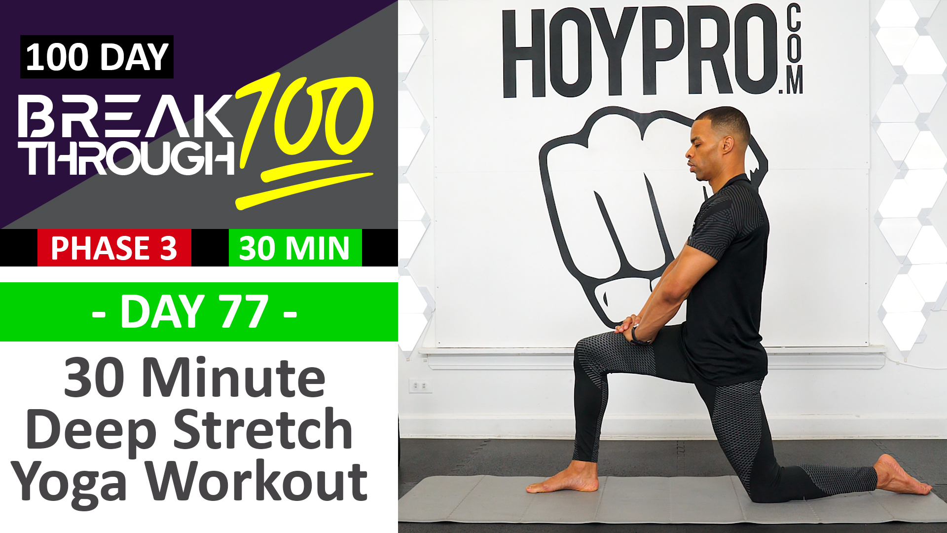 #77 - 30 Minute Full Body Deep Stretch Yoga Workout - Breakthrough100