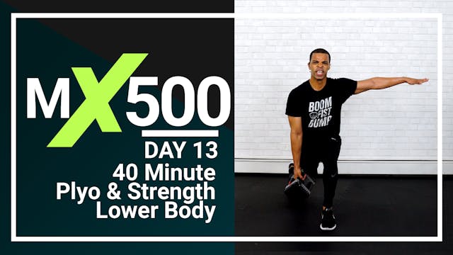 MX500 #13 - 40 Minute Lower Plyo Stre...