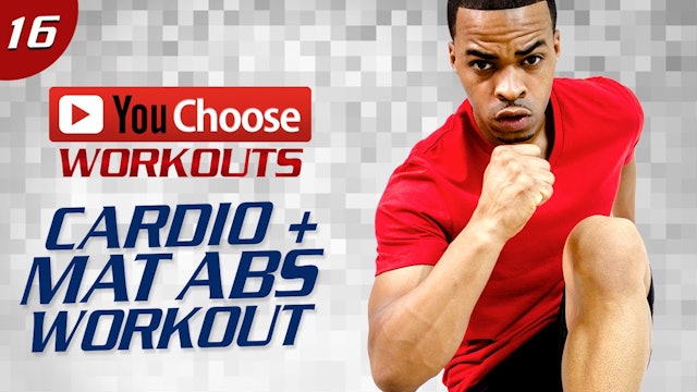 You Choose #16: 40 Minute Cardio HIIT + Mat Abs Workout