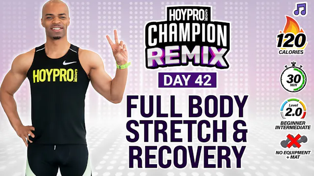 30 Minute Full Body Deep Stretch & Recovery - Champion REMIX #42